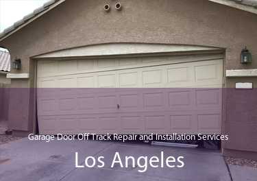 Garage Door Off Track Repair and Installation Services Los Angeles