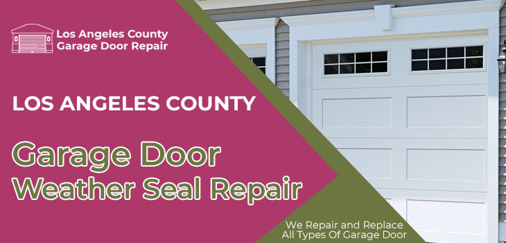 garage door weather seal repair in Los Angeles